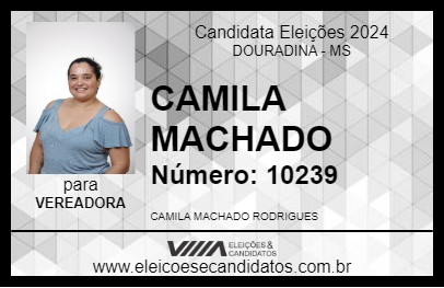 Candidato CAMILA MACHADO 2024 - DOURADINA - Eleições