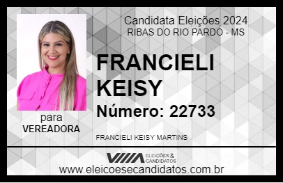 Candidato FRANCIELI KEISY 2024 - RIBAS DO RIO PARDO - Eleições