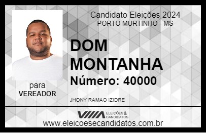 Candidato DOM MONTANHA 2024 - PORTO MURTINHO - Eleições