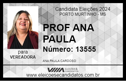 Candidato PROF ANA PAULA 2024 - PORTO MURTINHO - Eleições