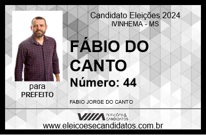 Candidato FÁBIO DO CANTO 2024 - IVINHEMA - Eleições