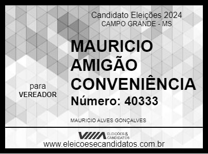 Candidato MAURICIO AMIGÃO CONVENIÊNCIA 2024 - CAMPO GRANDE - Eleições