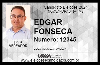 Candidato EDGAR FONSECA 2024 - NOVA ANDRADINA - Eleições