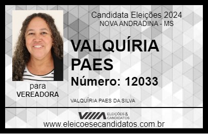 Candidato VALQUÍRIA PAES 2024 - NOVA ANDRADINA - Eleições