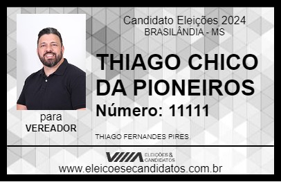 Candidato THIAGO CHICO DA PIONEIROS 2024 - BRASILÂNDIA - Eleições