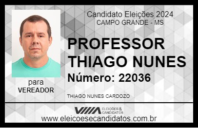 Candidato PROFESSOR THIAGO NUNES 2024 - CAMPO GRANDE - Eleições