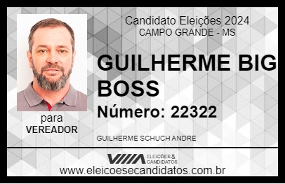 Candidato GUILHERME BIG BOSS 2024 - CAMPO GRANDE - Eleições