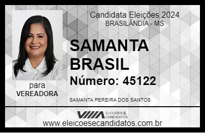 Candidato SAMANTA BRASIL 2024 - BRASILÂNDIA - Eleições