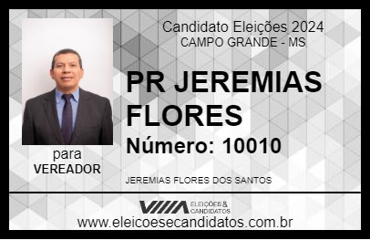 Candidato PR JEREMIAS FLORES 2024 - CAMPO GRANDE - Eleições