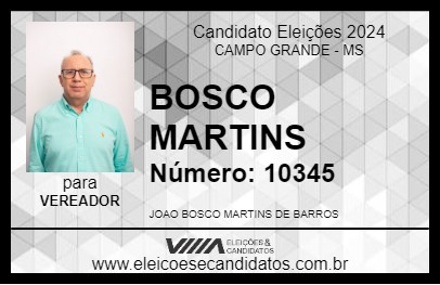 Candidato BOSCO MARTINS 2024 - CAMPO GRANDE - Eleições