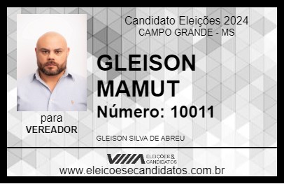 Candidato GLEISON MAMUT 2024 - CAMPO GRANDE - Eleições