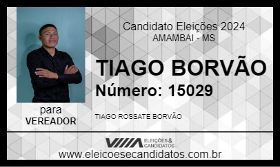 Candidato TIAGO BORVÃO 2024 - AMAMBAI - Eleições