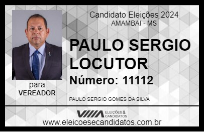 Candidato PAULO SERGIO LOCUTOR 2024 - AMAMBAI - Eleições