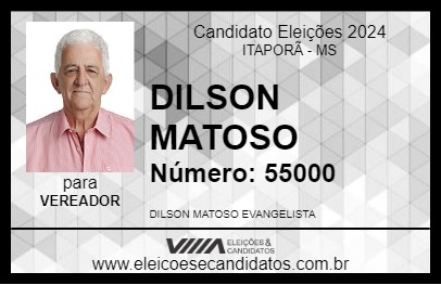 Candidato DILSON MATOSO 2024 - ITAPORÃ - Eleições