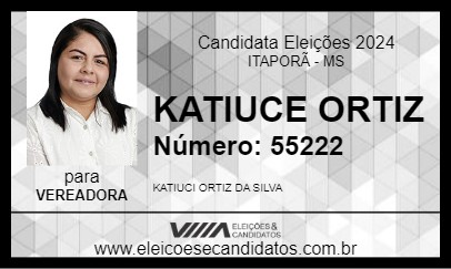 Candidato KATIUCE ORTIZ 2024 - ITAPORÃ - Eleições