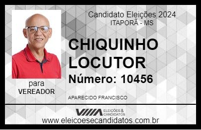 Candidato CHIQUINHO LOCUTOR 2024 - ITAPORÃ - Eleições