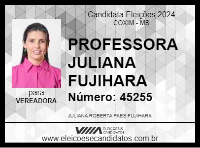 Candidato PROFESSORA JULIANA FUJIHARA 2024 - COXIM - Eleições