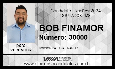 Candidato BOB FINAMOR 2024 - DOURADOS - Eleições