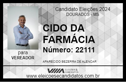 Candidato CIDO DA FARMÁCIA 2024 - DOURADOS - Eleições