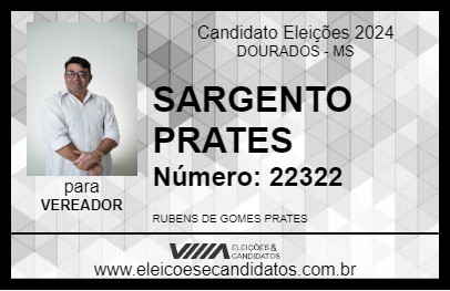 Candidato SARGENTO PRATES 2024 - DOURADOS - Eleições