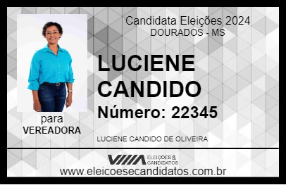 Candidato LUCIENE CANDIDO 2024 - DOURADOS - Eleições