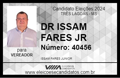 Candidato DR ISSAM FARES JR 2024 - TRÊS LAGOAS - Eleições