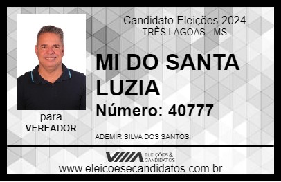 Candidato MI DO SANTA LUZIA 2024 - TRÊS LAGOAS - Eleições