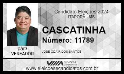 Candidato CASCATINHA 2024 - ITAPORÃ - Eleições