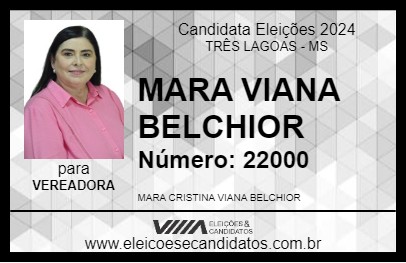 Candidato MARA VIANA BELCHIOR 2024 - TRÊS LAGOAS - Eleições