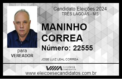 Candidato MANINHO CORREA 2024 - TRÊS LAGOAS - Eleições