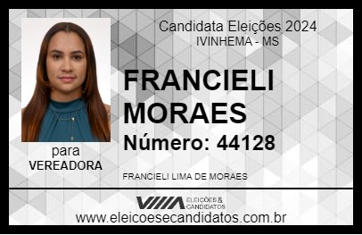 Candidato FRANCIELI MORAES 2024 - IVINHEMA - Eleições