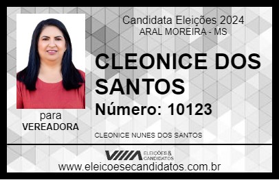 Candidato CLEONICE DOS SANTOS 2024 - ARAL MOREIRA - Eleições