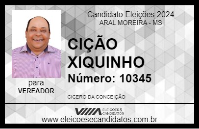 Candidato CIÇÃO XIQUINHO 2024 - ARAL MOREIRA - Eleições