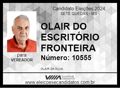 Candidato OLAIR DO ESCRITÓRIO FRONTEIRA 2024 - SETE QUEDAS - Eleições