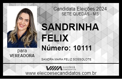 Candidato SANDRINHA FELIX 2024 - SETE QUEDAS - Eleições