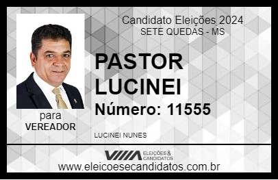 Candidato PASTOR LUCINEI 2024 - SETE QUEDAS - Eleições