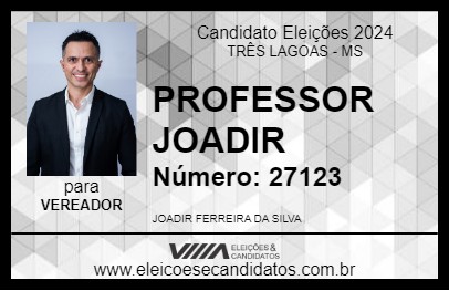 Candidato PROFESSOR JOADIR 2024 - TRÊS LAGOAS - Eleições