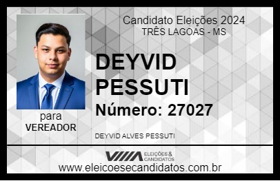 Candidato DEYVID PESSUTI 2024 - TRÊS LAGOAS - Eleições