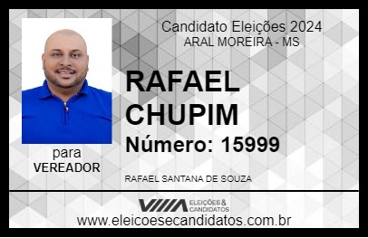 Candidato RAFAEL CHUPIM 2024 - ARAL MOREIRA - Eleições