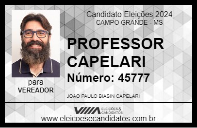 Candidato PROFESSOR CAPELARI 2024 - CAMPO GRANDE - Eleições