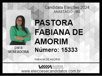 Candidato PASTORA FABIANA DE AMORIM 2024 - ANASTÁCIO - Eleições