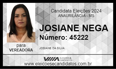 Candidato JOSIANE NEGA 2024 - ANAURILÂNDIA - Eleições