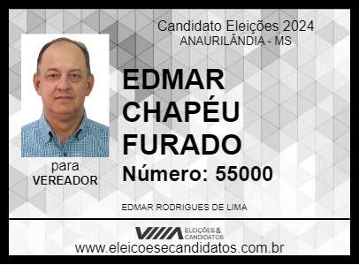 Candidato EDMAR CHAPÉU FURADO 2024 - ANAURILÂNDIA - Eleições