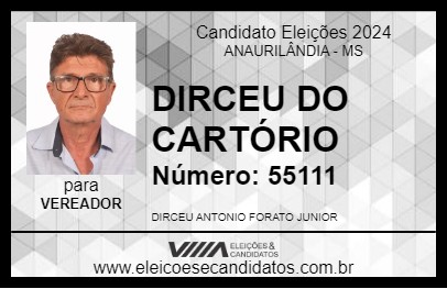 Candidato DIRCEU DO QUEBRACHO 2024 - ANAURILÂNDIA - Eleições