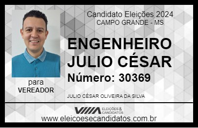 Candidato ENGENHEIRO JULIO CÉSAR 2024 - CAMPO GRANDE - Eleições