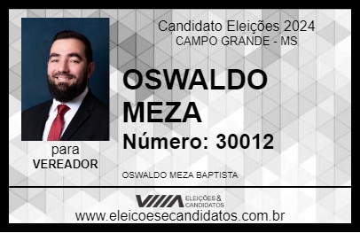 Candidato OSWALDO MEZA 2024 - CAMPO GRANDE - Eleições