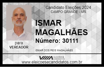 Candidato ISMAR MAGALHÃES 2024 - CAMPO GRANDE - Eleições