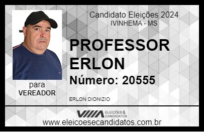 Candidato PROFESSOR ERLON 2024 - IVINHEMA - Eleições