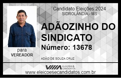 Candidato ADÃOZINHO DO SINDICATO 2024 - SIDROLÂNDIA - Eleições