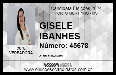 Candidato GISELE IBANHES 2024 - PORTO MURTINHO - Eleições